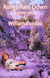 Cover of Ashes Rain Down, by William Luvaas