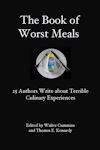 Cover photo of The Book of Worst Meals edited by Walter Cummins and Thomas E. Kennedy