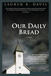 Cover photo of Our Daily Bread by Lauren B. Davis