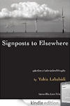 Cover photo of Signposts to Elsewhere by Yahia Lababidi